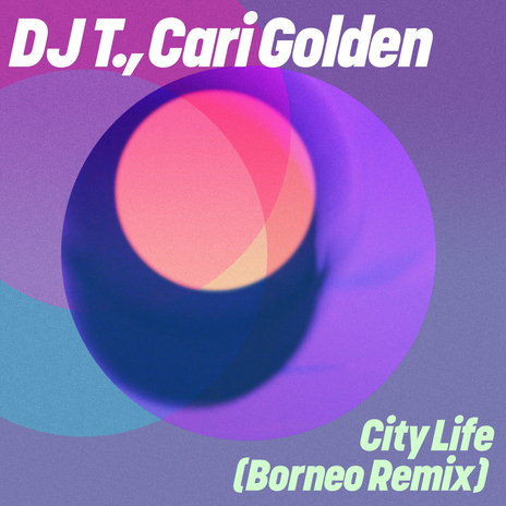 City Life (Borneo Remix) ft. Cari Golden