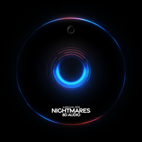 Nightmares (8D Audio) ft. (((()))) | Boomplay Music