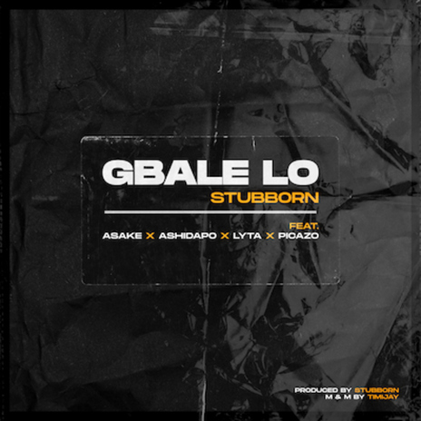 Gbale Lo (feat. Asake, Picazo) | Boomplay Music