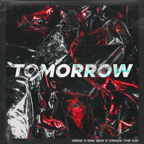 Tomorrow ft. DRAE & Crook The Kid | Boomplay Music