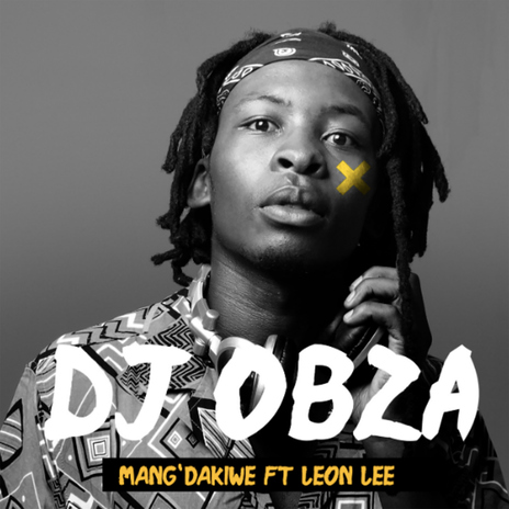 Mang' Dakiwe (feat. Leon Lee) | Boomplay Music