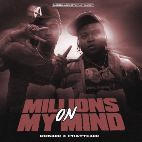 Millions On My Mind ft. Don400 | Boomplay Music