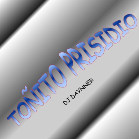 Toñito Prisidio | Boomplay Music