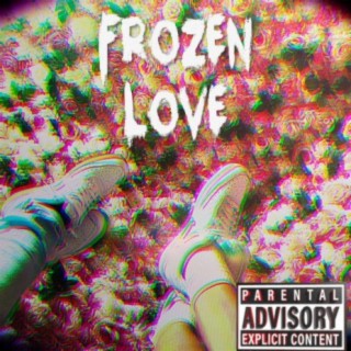 Frozen Love, Pt. 1
