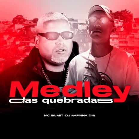 Medley das Quebrada ft. DJ Rafinha DN | Boomplay Music