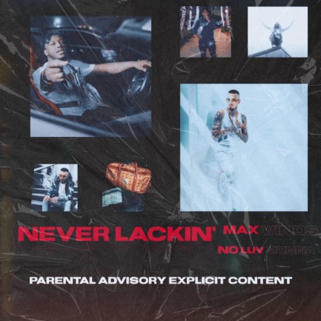 Never Lackin' ft. NoLuv Munna | Boomplay Music