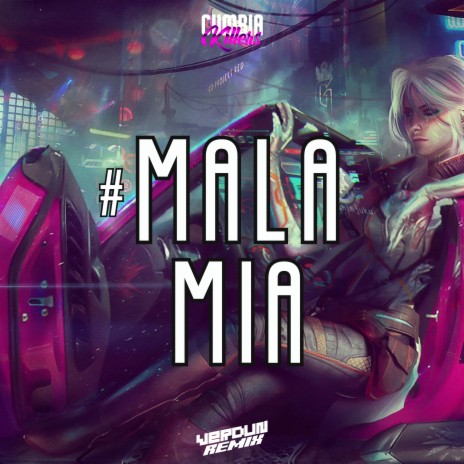 #Mala Mia ft. Cumbia Killers