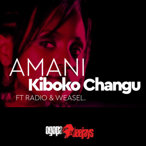 Kiboko Changu (feat. Radio and Weasel) | Boomplay Music