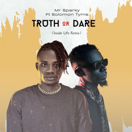 Truth or Dare (Inside Life) (Remix) ft. Solomon Tyme