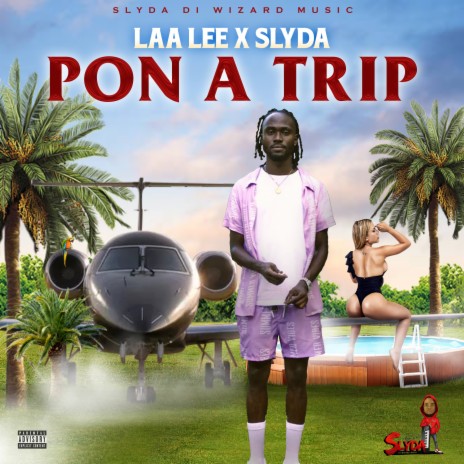 Pon a Trip ft. Slyda | Boomplay Music