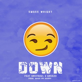 Down ft. Made By Harry, Dreysoul & Greezy lyrics | Boomplay Music