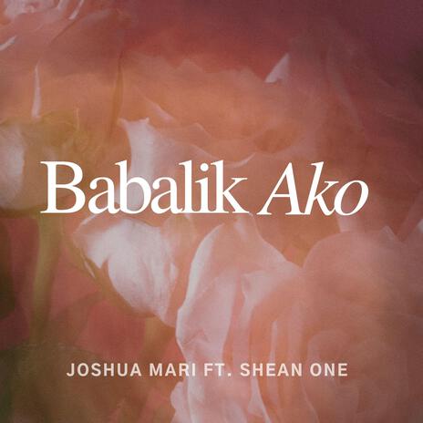 Babalik Ako ft. Shean One | Boomplay Music