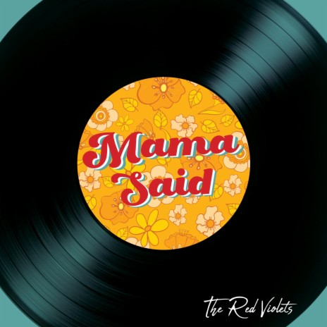 Mama Said | Boomplay Music