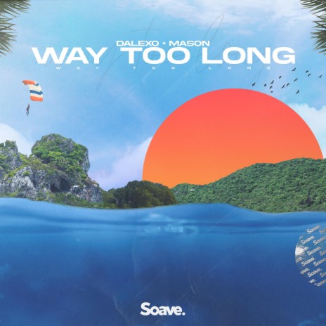 Way Too Long ft. Mason | Boomplay Music