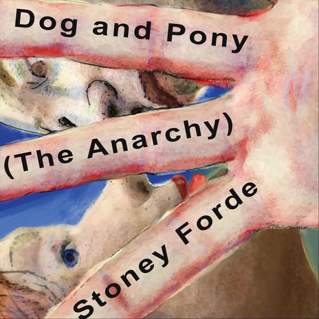 Dog and Pony (The Anarchy) | Boomplay Music