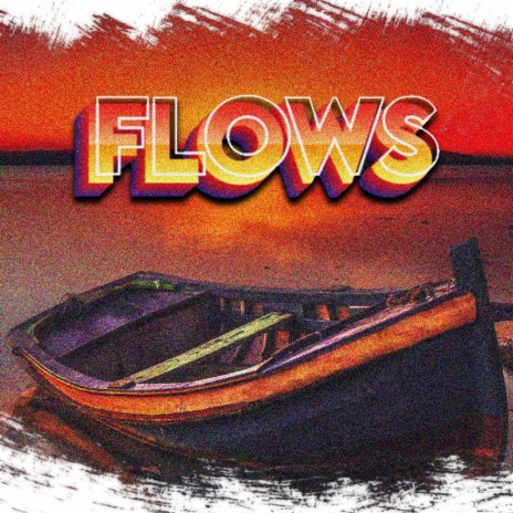 Flows | Boomplay Music