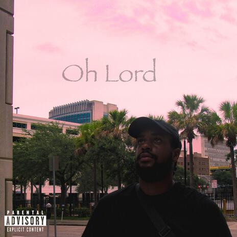 Oh Lord | Boomplay Music