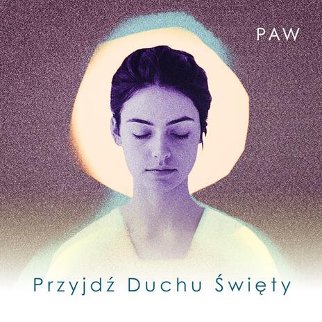 Przyjdź Duchu Święty | Boomplay Music