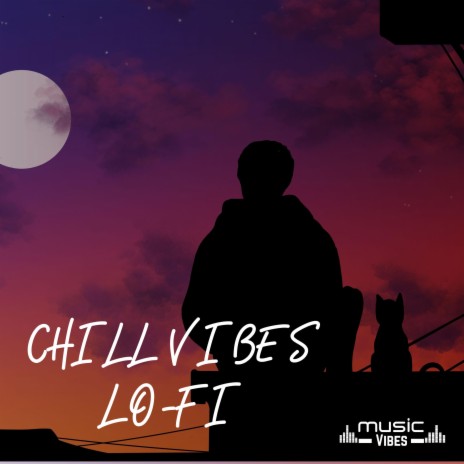 Chill Vibes LOFI (Wake Up) | Boomplay Music