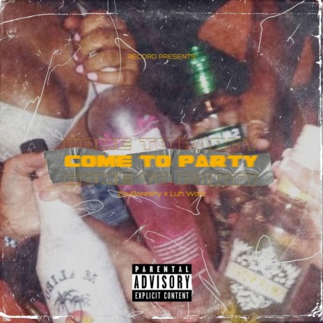 Come To Party ft. Luh Walo | Boomplay Music