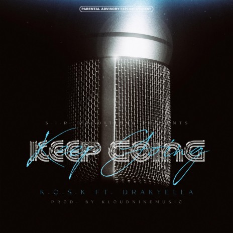 Keep going ft. DRAKYELLA | Boomplay Music