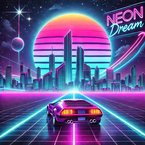 Synthwave Neon Dreams | Boomplay Music