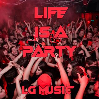 Life is a Party