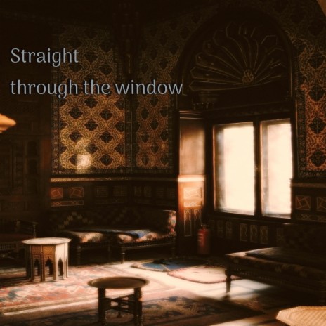 Straight through the Window