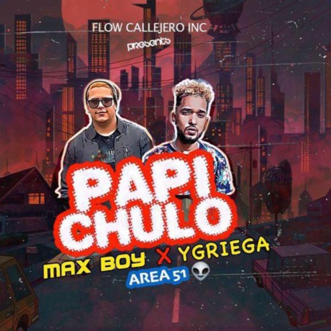 Papi Chulo ft. Max Boy & TopHitBeats | Boomplay Music