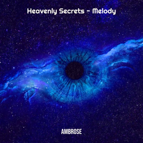 Heavenly Secrets - Melody | Boomplay Music