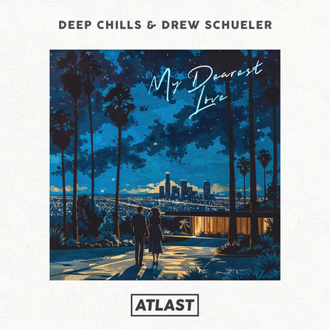 My Dearest Love ft. Drew Schueler | Boomplay Music