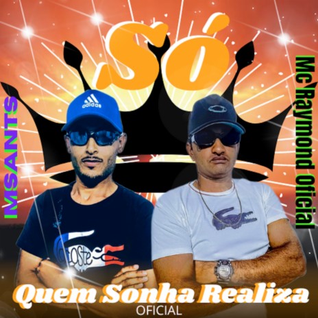 Só Quem Sonha Realiza ft. Msants Oficial | Boomplay Music