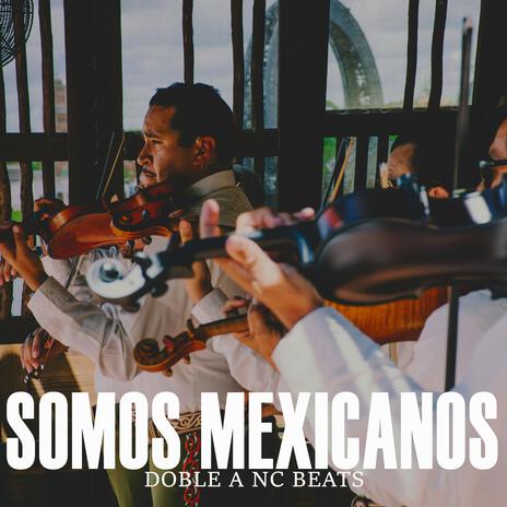 Somos Mexicanos (Base de Rap) | Boomplay Music