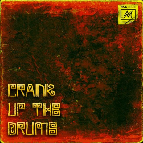 Crank Up The Drums | Boomplay Music