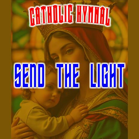 Send The Light | Boomplay Music