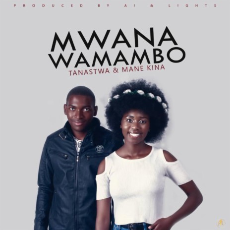Mwana Wamambo (feat. Tanastwa) | Boomplay Music