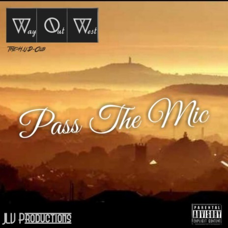 Pass The Mic (HD) ft. WayOutWest