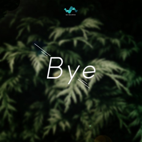 Bye | Boomplay Music