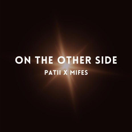 ON THE OTHER SIDE ft. Mifes | Boomplay Music