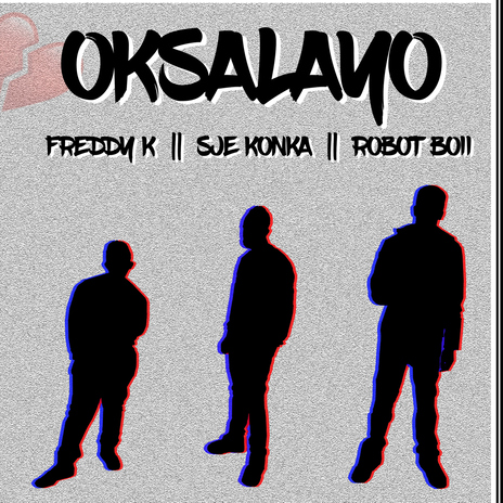 Oksalayo ft. Sje Konka & Robot Boii | Boomplay Music