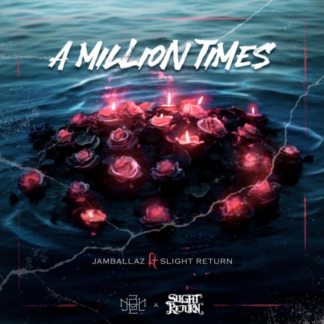 A million Times ft. Slight return | Boomplay Music