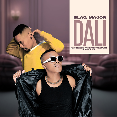 Dali (feat. Bless The Gentleman & DJ Kap) | Boomplay Music