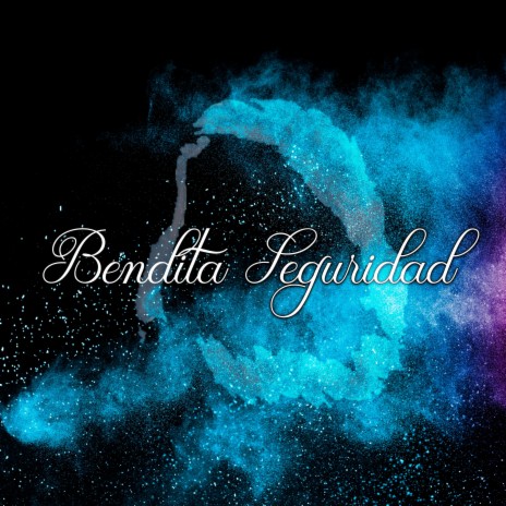 Bendita Seguridad | Boomplay Music