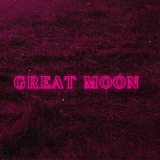 Great Moon