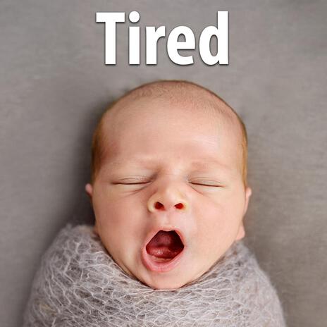 Your Baby Gets Tired