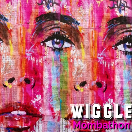 Wiggle (Mombathon) | Boomplay Music