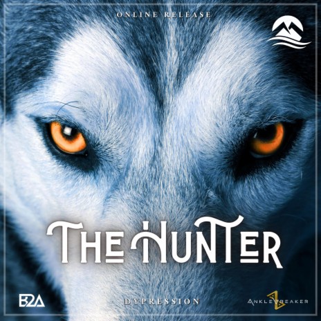 The Hunter (Radio Edit) ft. Anklebreaker & Dypression | Boomplay Music