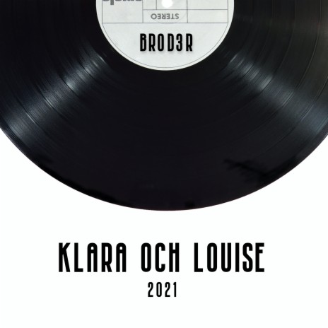 KLARA OCH LOUISE 2021 | Boomplay Music