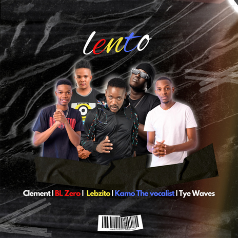 Lento (feat. BL Zero, Lebzito, Kamo The Vocalist and Tye Waves) | Boomplay Music