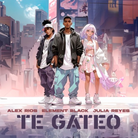 Te Gateo ft. Alex Rios & Julia Reyes | Boomplay Music